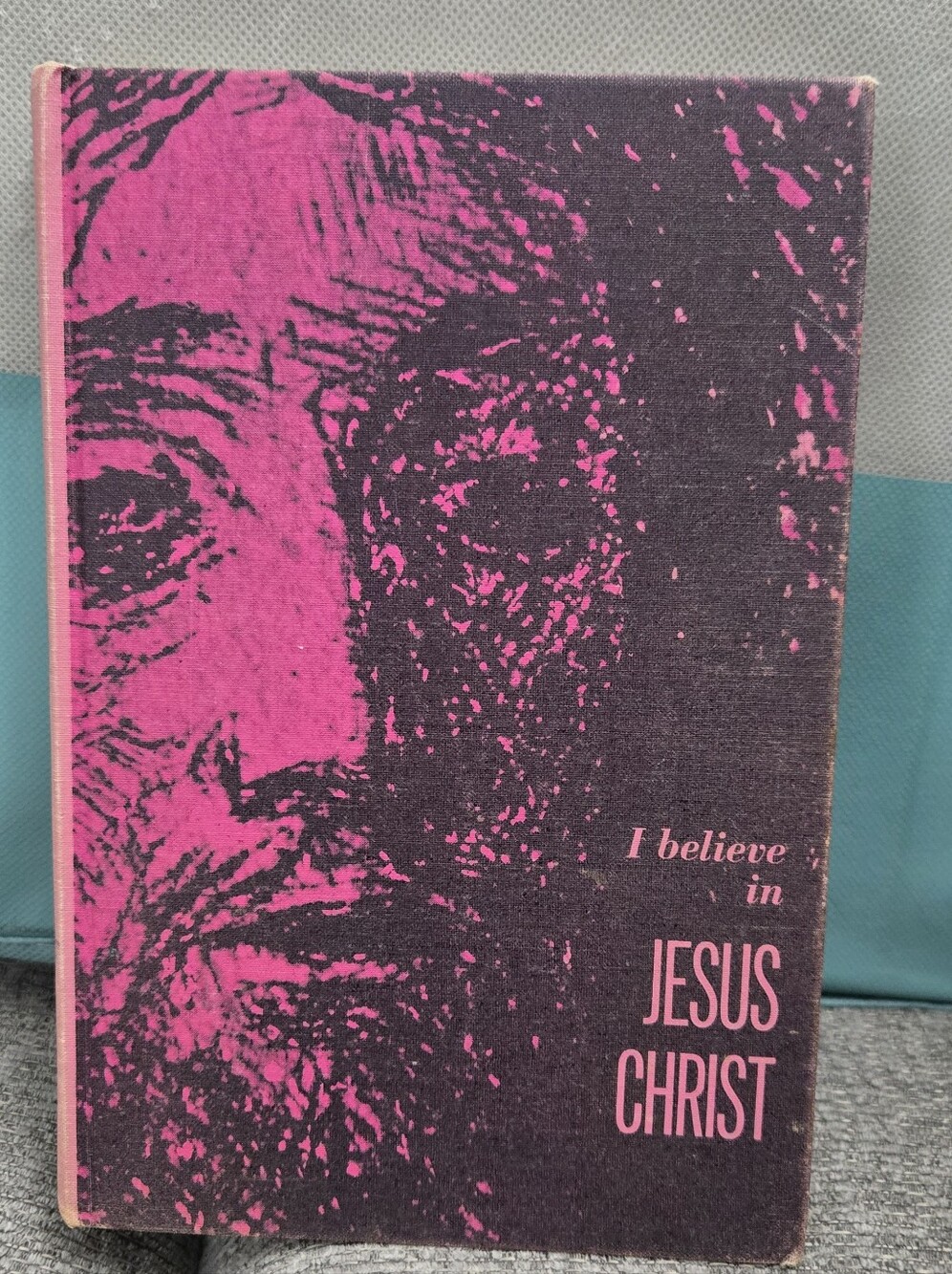 I Believe in Jesus Christ 1965 HC